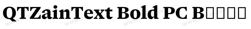 QTZainText Bold PC B字体转换 QTZainText Bold PC B字体转换